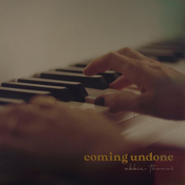 Abbie Thomas - “Coming Undone” song cover art