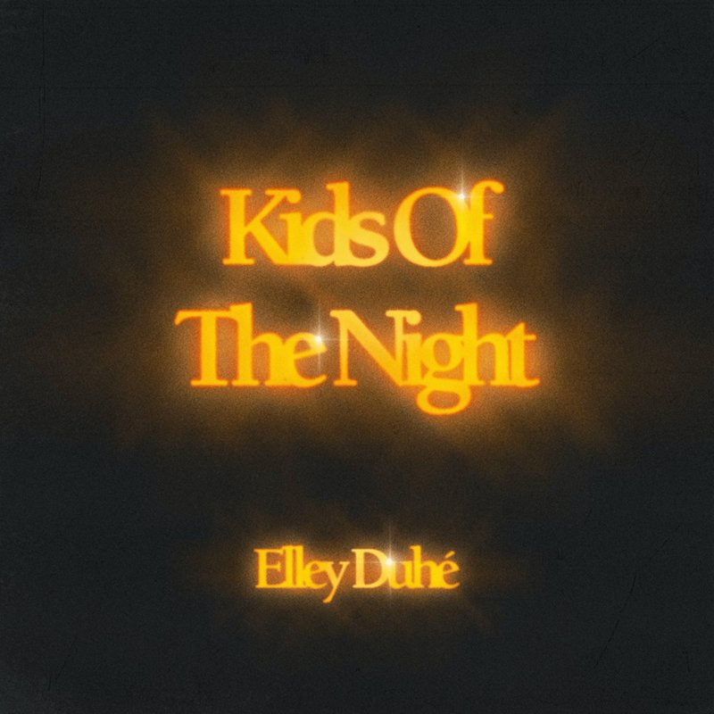 Elley Duhé - “Kids of the Night” song cover art