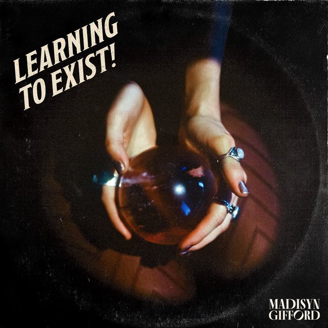 Madisyn Gifford - “Learning to Exist” EP cover art