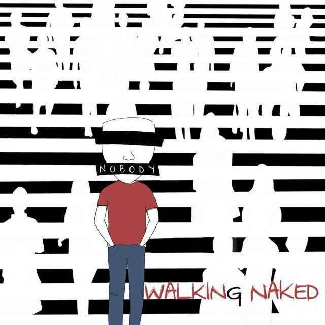 Nobody - “Walking Naked” song cover art