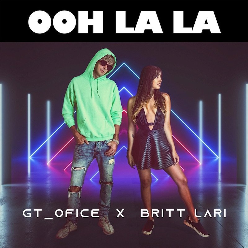 GT_Ofice and Britt Lari - “Ooh La La” song cover art