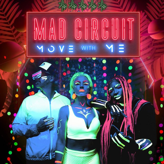 MAD CIRCUIT - “Move with Me” song cover art