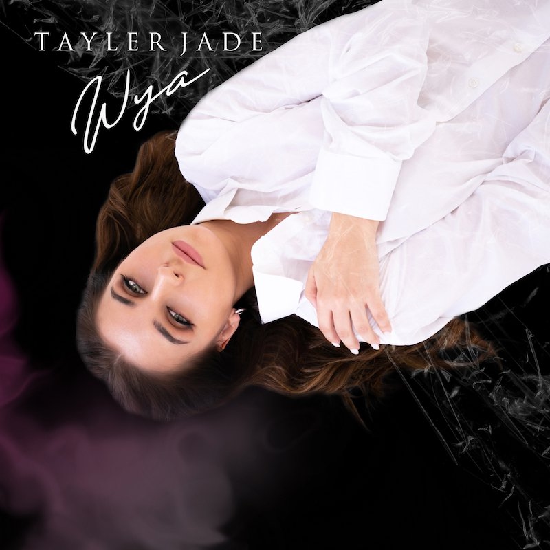 Tayler Jade - “Wya” song cover art