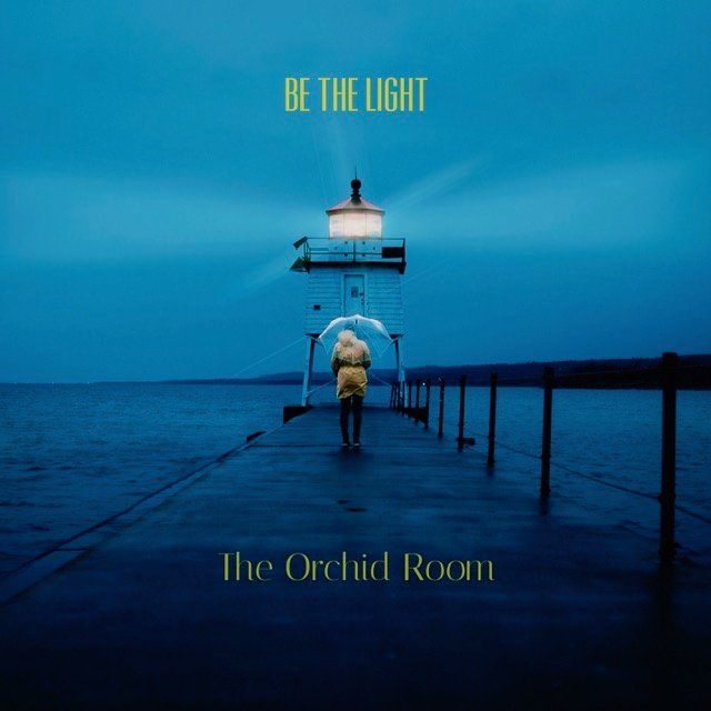 The Orchid Room - “Be the Light” song cover art
