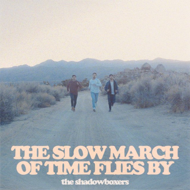 The Shadowboxers - “The Slow March of Time Flies By” album cover art