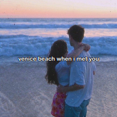 tiger lily - “venice beach when i met you” song cover art
