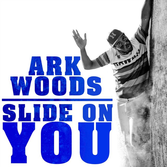Ark Woods - “Slide On You” song cover art