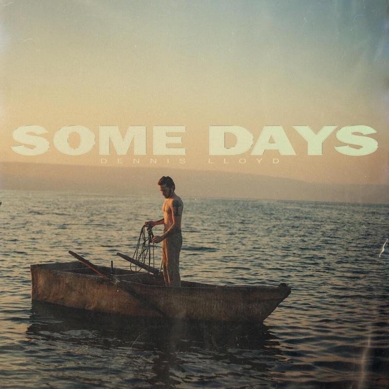 Dennis Lloyd - “Some Days” album cover