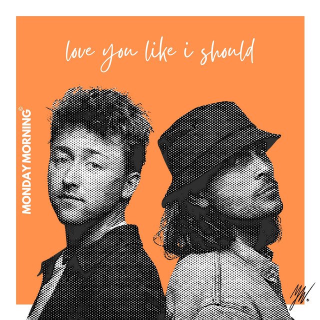 Monday Morning - “Love You Like I Should” song cover art