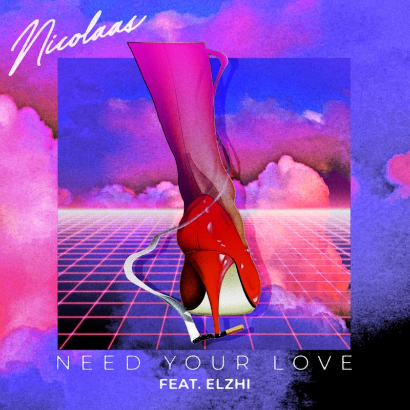 NICOLAAS - “(Baby I) Need Your Love” song cover art