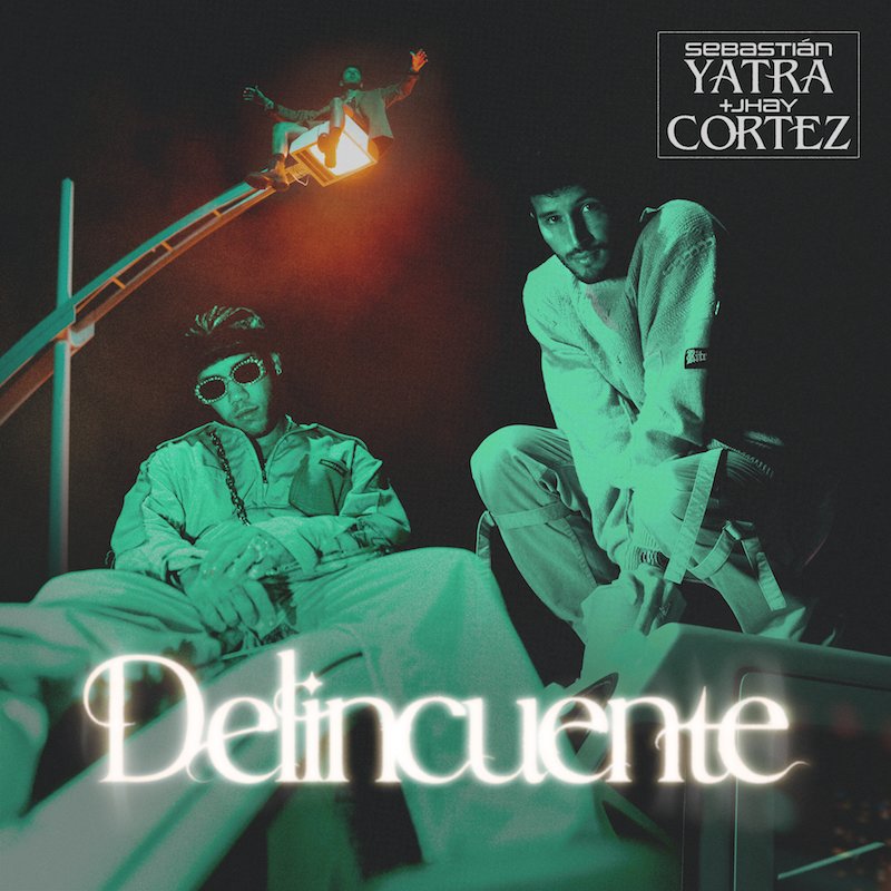Sebastián Yatra and Jhay Cortez - “Delincuente” song cover