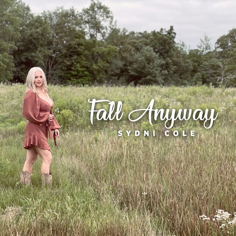 Sydni Cole - “Fall Anyway” song cover art