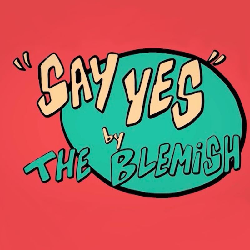 The Blemish - “Say Yes” song cover art