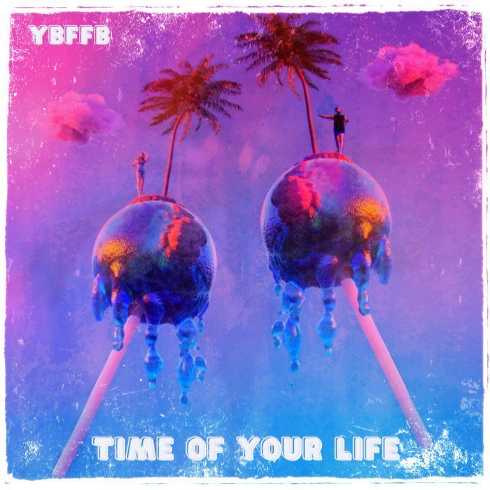 YOUR BEST FRIEND'S FAVORITE BAND - “Time of Your Life” song cover art