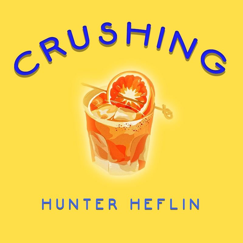 Hunter Heflin - “Crushing” song cover art