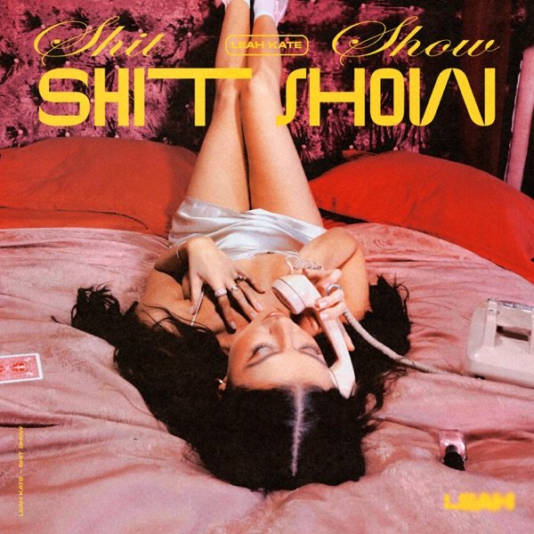 Leah Kate - “Sh*t Show” song cover art