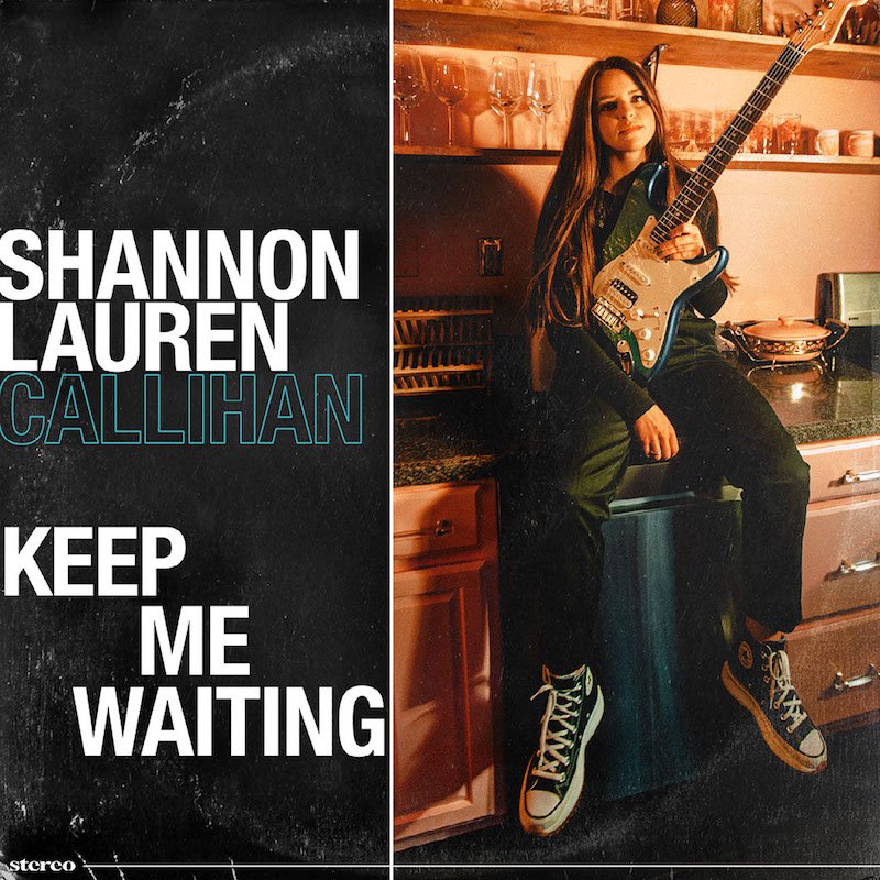 Shannon Lauren Callihan - “Keep Me Waiting” song cover art
