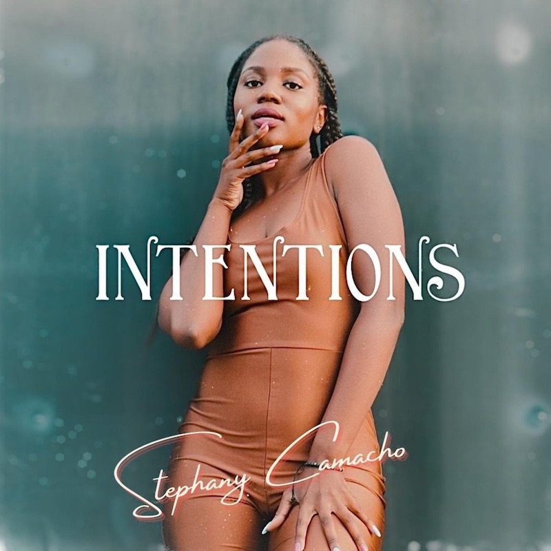 Stephany Camacho - “Intentions” song cover art