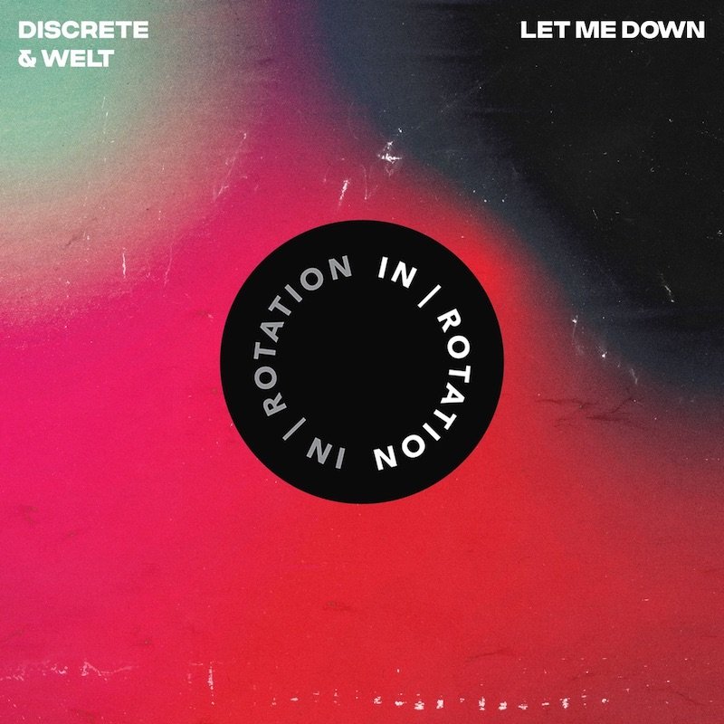 Discrete and Welt - “Let Me Down” cover art