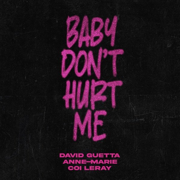 David Guetta, Anne-Marie, & Coi Leray - “Baby Don’t Hurt Me (Extended)” cover art