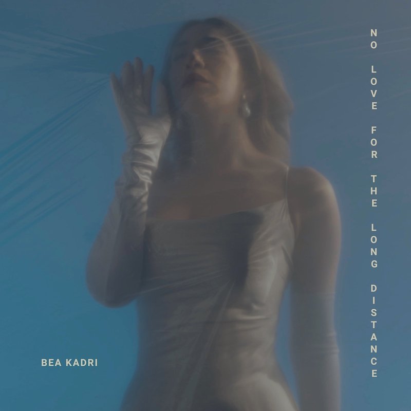 Bea Kadri - “No Love For The Long Distance” album