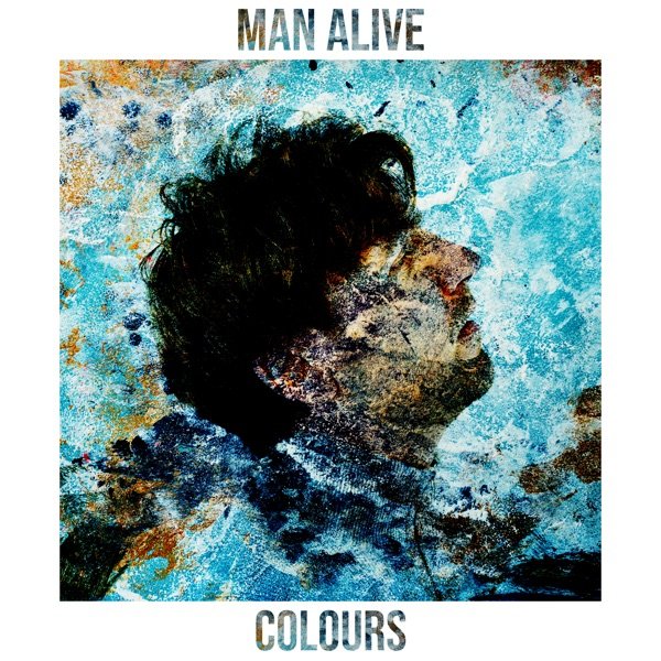 Man Alive - “Colours” cover art