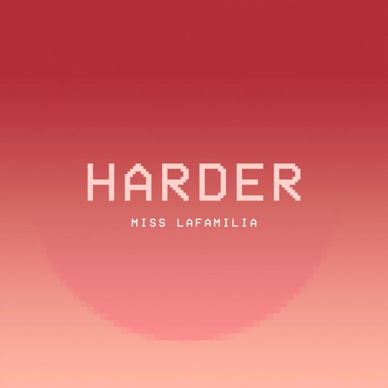 Miss Lafamilia - “Harder” cover art