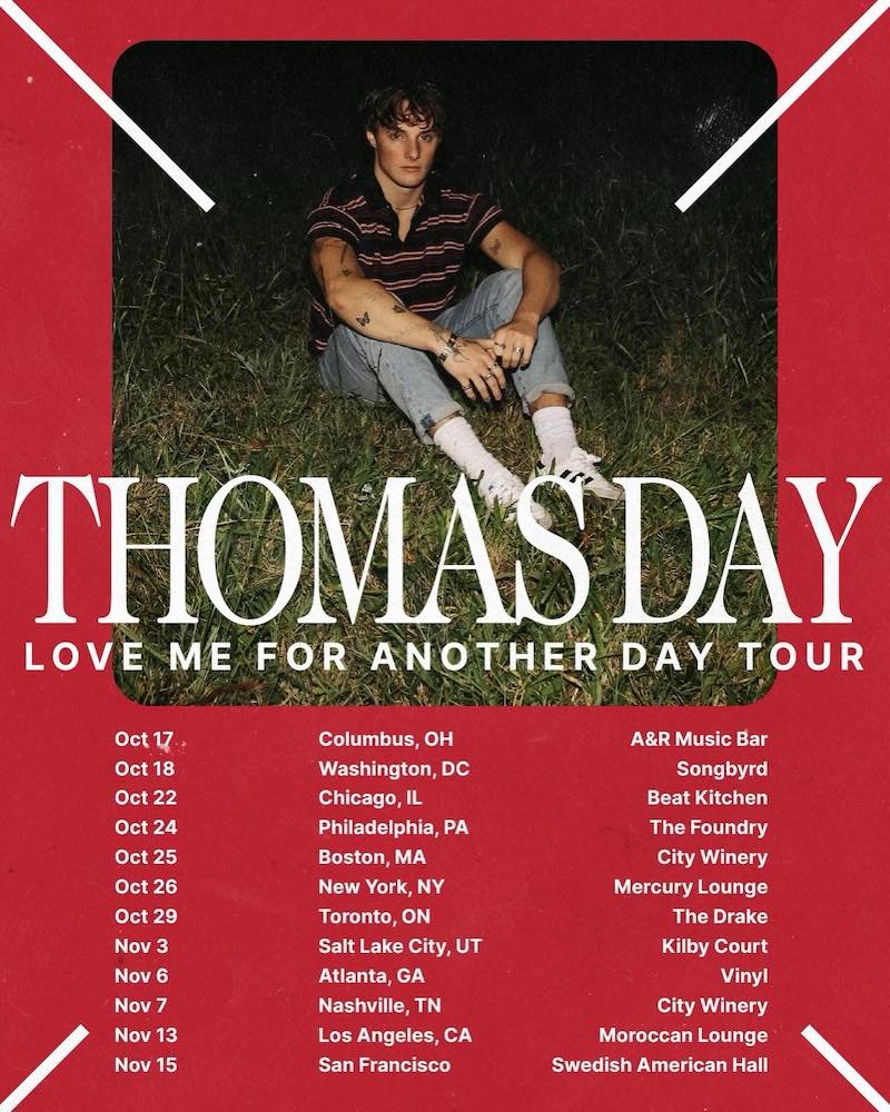 Thomas Day - 'Love Me For Another Day' Tour