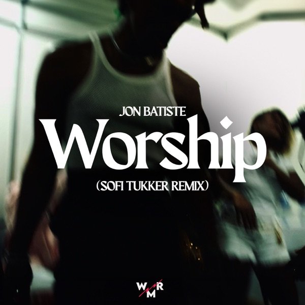 Jon Batiste & SOFI TUKKER - “Worship (Sofi Tukker Remix)” cover art