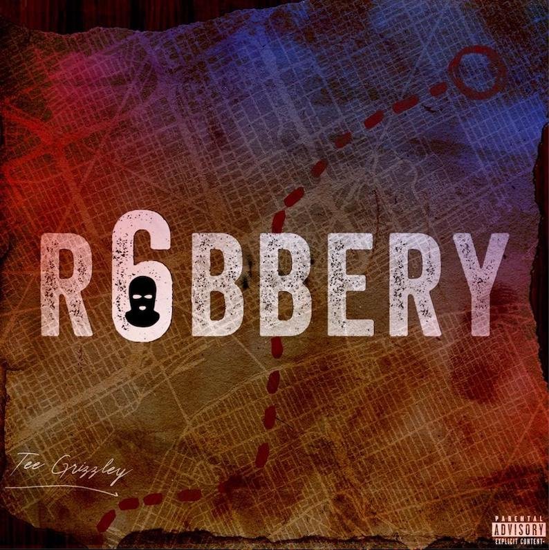 Tee Grizzley - “Robbery 6” cover art