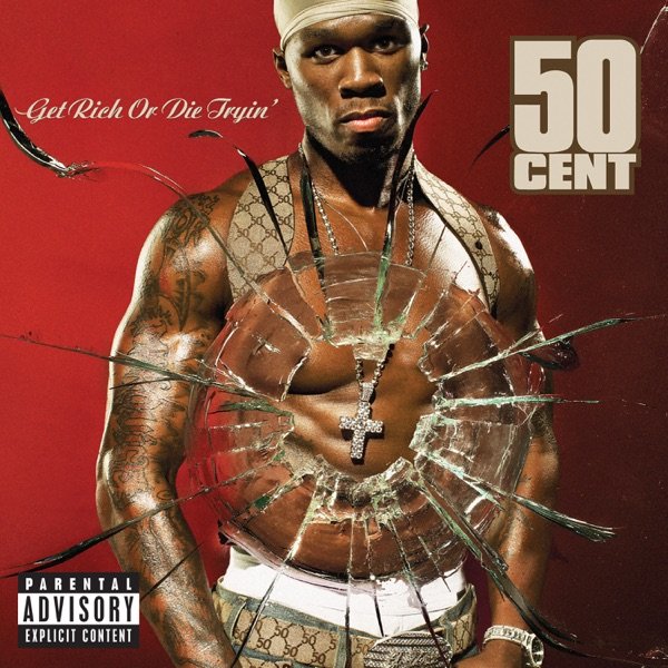 50 Cent’s “Get Rich or Die Tryin'” album cover art