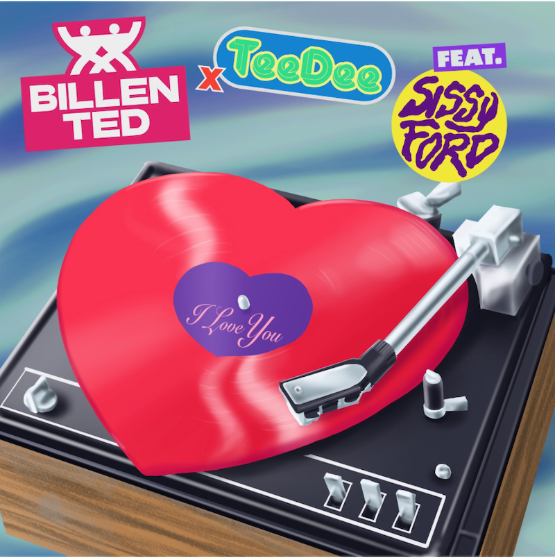 Billen Ted & TeeDee - “I Love You” single cover art
