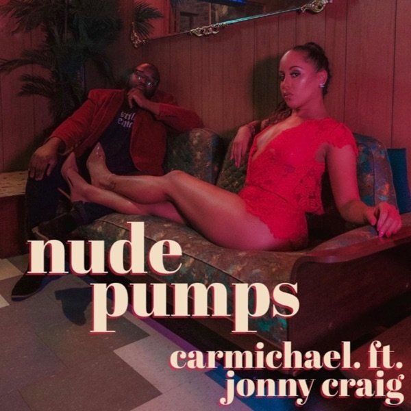 Carmichael. - “Nude Pumps” cover