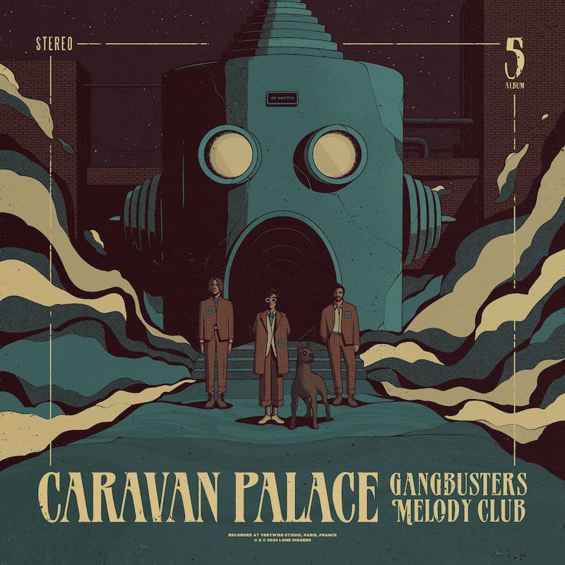 Caravan Palace - “Gangbusters Melody Club” album cover art