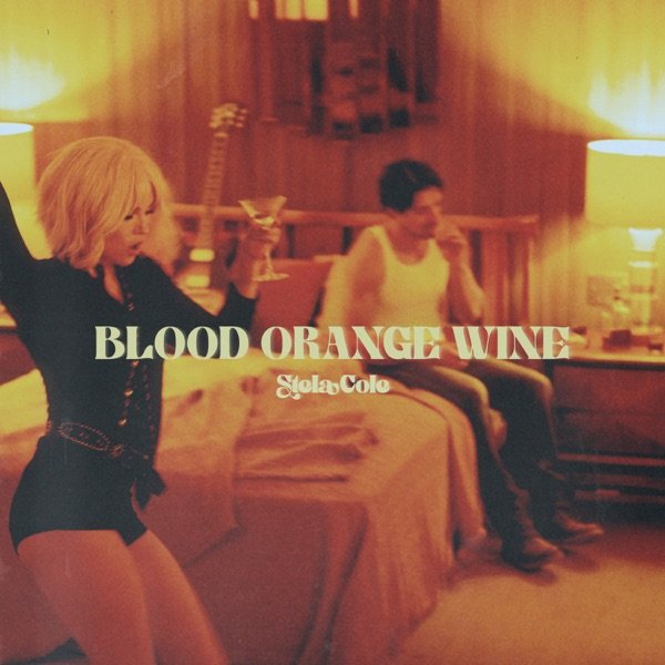 Stela Cole - “Blood Orange Wine” cover art