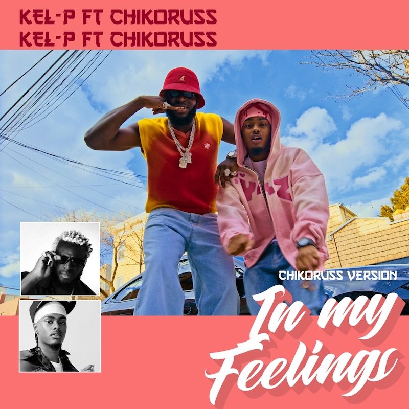 Kel-P – “In My Feelings [Chikoruss Version]” cover art