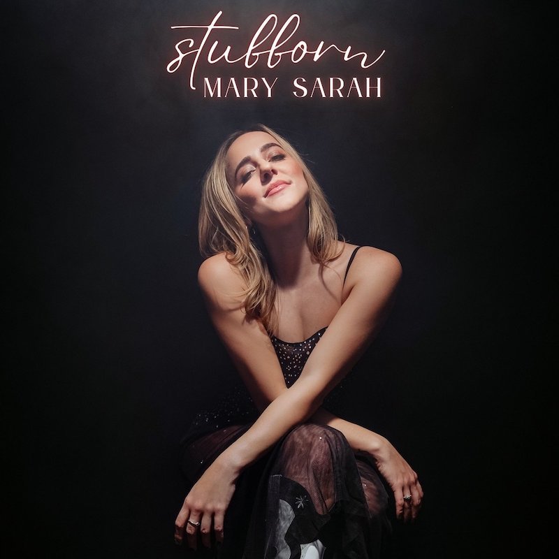 Mary Sarah - “Stubborn” cover art