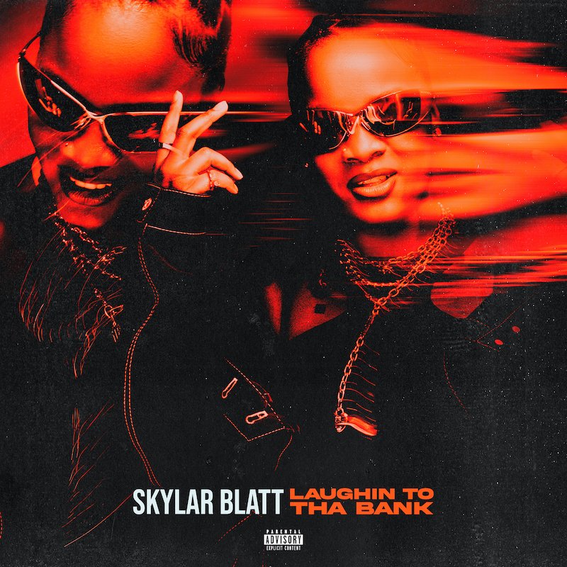 Skylar Blatt - “Laughin To Tha Bank” cover art
