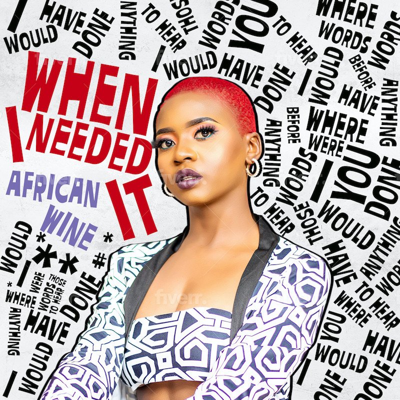 African Wine - “When I Needed it” cover art