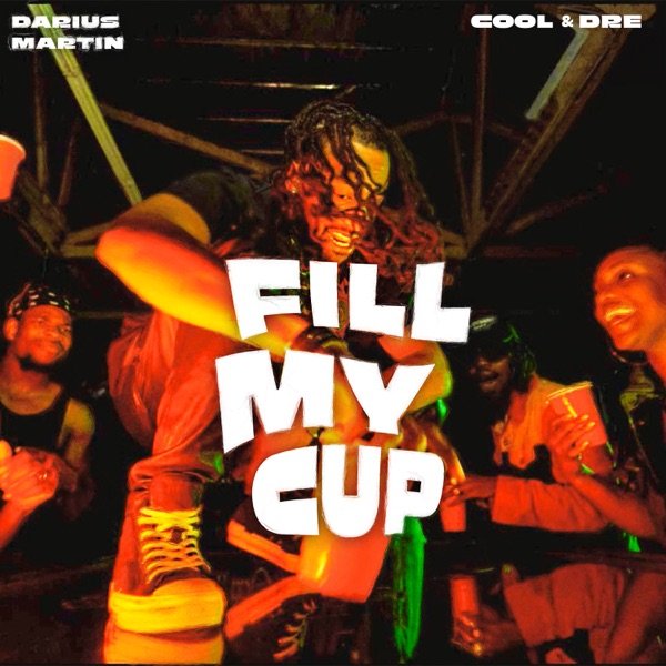 Darius Martin - “Fill My Cup” cover art
