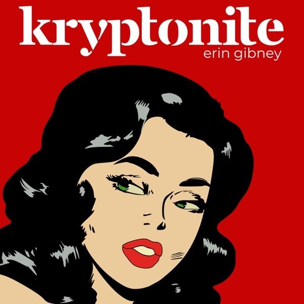 Erin Gibney - “Kryptonite” cover art
