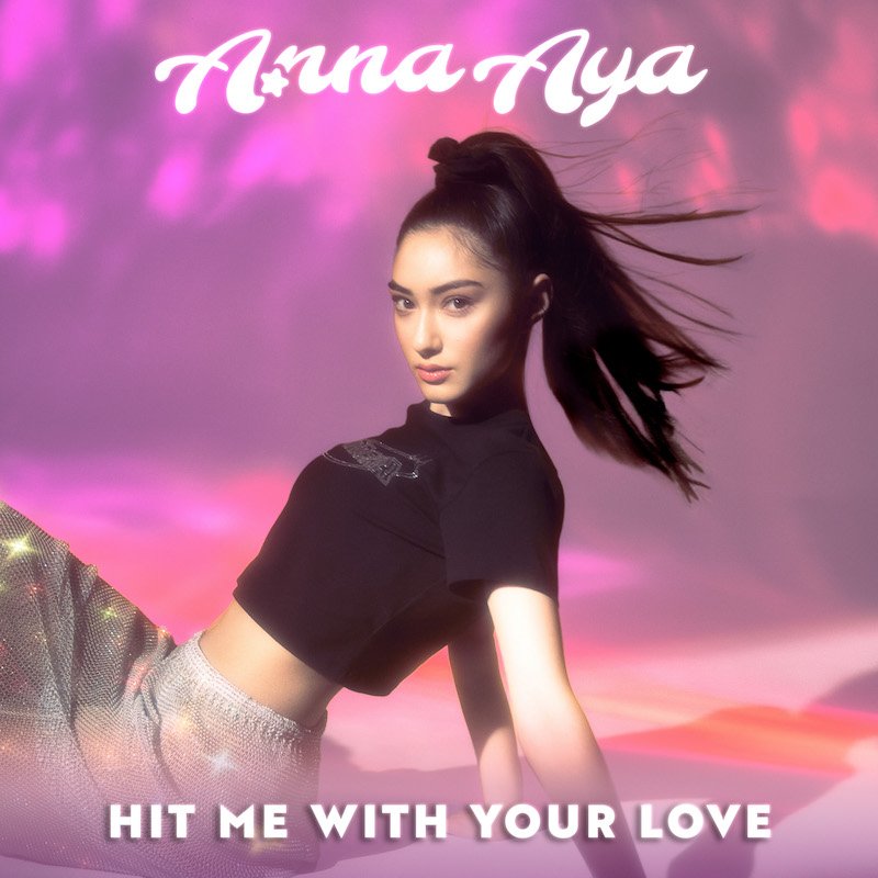 Anna Aya - “Hit Me With Your Love” cover art
