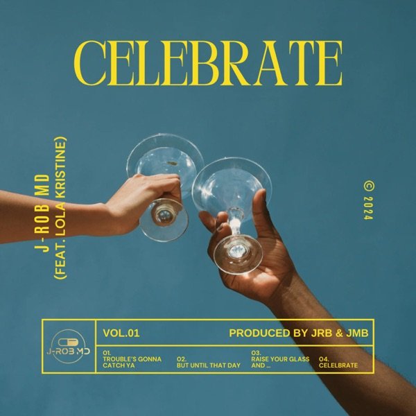 J-Rob MD - “Celebrate” cover art