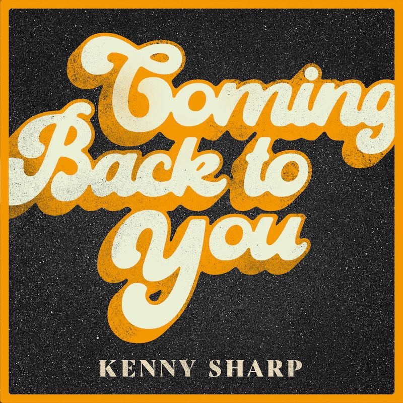 Kenny Sharp - Coming Back To You