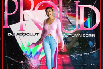 DJ Absolut & Autumn Corin - “Proud” cover art