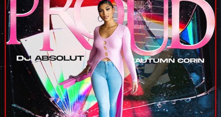 DJ Absolut & Autumn Corin - “Proud” cover art