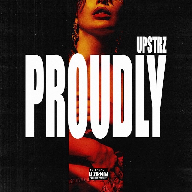 Upstrz - “Proudly” cover art