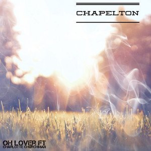 Chapelton (ft Charlotte Churchman) - Oh Lover cover art