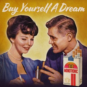 Monotronic -"Buy Yourself a Dream" cover art